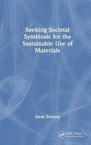 Seeking Societal Symbiosis for the Sustainable Use of Materials  by Mark Everard (UWE Bristol) at Abbey's Bookshop, 