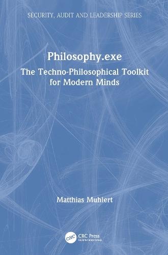 Philosophy.exe: The Techno-Philosophical Toolkit for Modern Minds  by Matthias Muhlert at Abbey's Bookshop, 