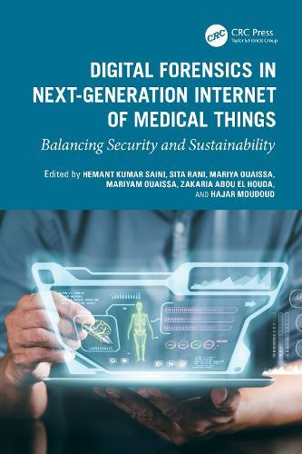 Digital Forensics in Next-Generation Internet of Medical Things: Balancing Security and Sustainability  by Hemant Kumar Saini at Abbey's Bookshop, 