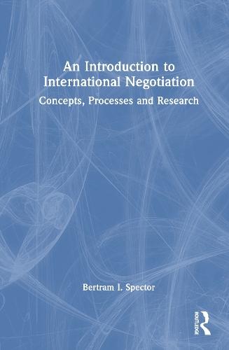 An Introduction to International Negotiation: Concepts, Processes and Research  by Bertram I. Spector (New York University, USA) at Abbey's Bookshop, 