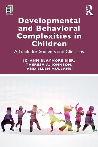 Developmental and Behavioral Complexities in Children: A Guide for Students and Clinicians  by Jo-Ann Blaymore Bier at Abbey's Bookshop, 