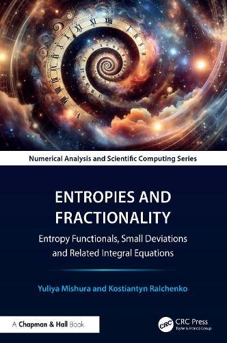 Entropies and Fractionality: Entropy Functionals, Small Deviations and Related Integral Equations  by Yuliya Mishura at Abbey's Bookshop, 