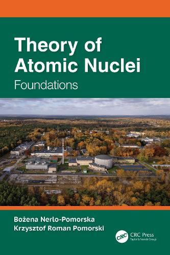 Theory of Atomic Nuclei: Foundations  by Bożena Nerlo-Pomorska at Abbey's Bookshop, 
