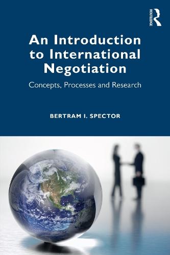 An Introduction to International Negotiation: Concepts, Processes and Research  by Bertram I. Spector (New York University, USA) at Abbey's Bookshop, 