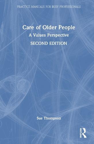 Care of Older People: A Values Perspective  by Sue Thompson at Abbey's Bookshop, 