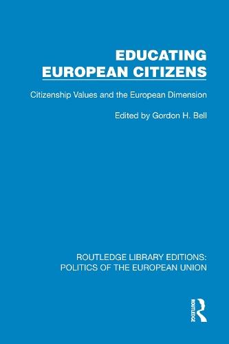 Educating European Citizens: Citizenship Values and the European Dimension  by Gordon H. Bell at Abbey's Bookshop, 