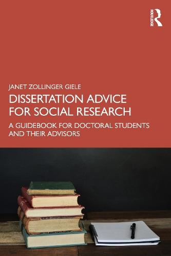 Dissertation Advice for Social Research: A Guidebook for Doctoral Students and Their Advisors  by Janet Zollinger Giele at Abbey's Bookshop, 