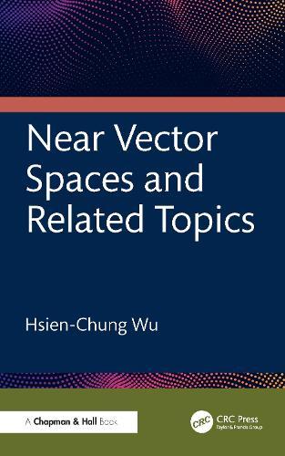 Near Vector Spaces and Related Topics  by Hsien-Chung Wu at Abbey's Bookshop, 