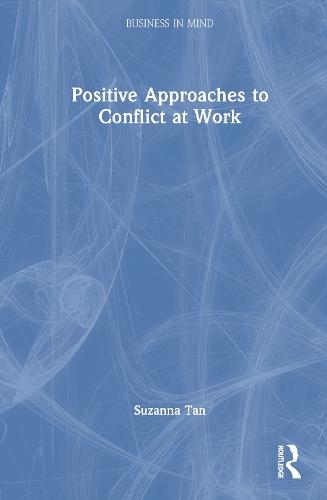 Positive Approaches to Conflict at Work  by Suzanna Tan at Abbey's Bookshop, 