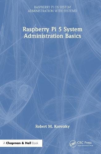 Raspberry Pi 5 System Administration Basics  by Robert M. Koretsky at Abbey's Bookshop, 