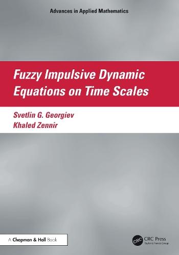 Fuzzy Impulsive Dynamic Equations on Time Scales  by Svetlin Georgiev at Abbey's Bookshop, 