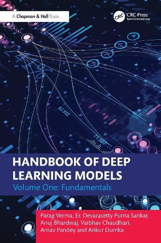 Handbook of Deep Learning Models: Volume One: Fundamentals  by Parag Verma at Abbey's Bookshop, 