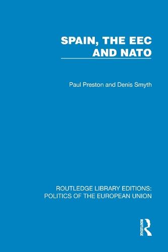 Spain, the EEC and NATO  by Paul Preston (London School of Economics, UK) at Abbey's Bookshop, 