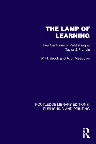 The Lamp of Learning: Two Centuries of Publishing at Taylor & Francis  by W H Brock at Abbey's Bookshop, 