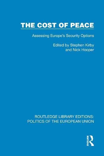The Cost of Peace: Assessing Europe's Security Options  by Stephen Kirby at Abbey's Bookshop, 