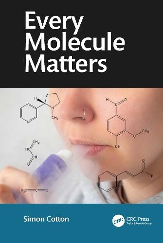 Every Molecule Matters  by Simon Cotton (University of Birmingham, UK) at Abbey's Bookshop, 