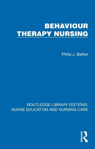 Behaviour Therapy Nursing  by Philip J. Barker at Abbey's Bookshop, 