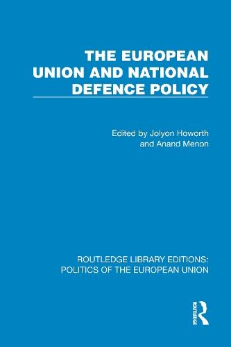 The European Union and National Defence Policy  by Jolyon Howorth at Abbey's Bookshop, 