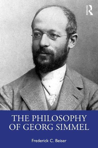 The Philosophy of Georg Simmel  by Frederick C. Beiser (Syracuse University, USA) at Abbey's Bookshop, 