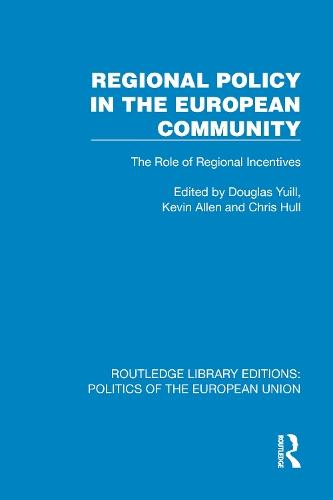 Regional Policy in the European Community: The Role of Regional Incentives  by Douglas Yuill at Abbey's Bookshop, 