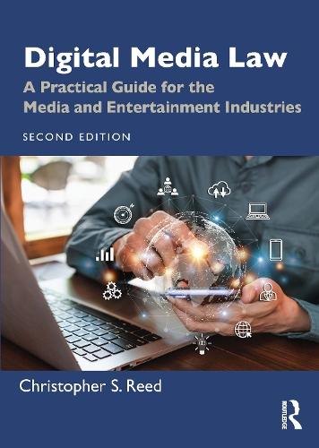 Digital Media Law: A Practical Guide for the Media and Entertainment Industries  by Christopher S. Reed at Abbey's Bookshop, 