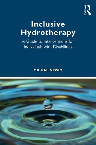 Inclusive Hydrotherapy: A Guide to Interventions for Individuals with Disabilities  by Michal Nissim at Abbey's Bookshop, 