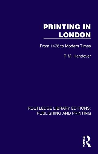 Printing in London: From 1476 to Modern Times