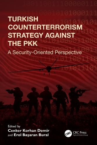 Turkish Counterterrorism Strategy against the PKK: A Security-Oriented Perspective  by Cenker Korhan Demir at Abbey's Bookshop, 