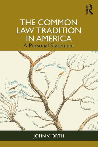 The Common Law Tradition in America: A Personal Statement