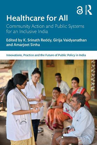 Healthcare for All: Community Action and Public Systems for an Inclusive India  by K. Srinath Reddy at Abbey's Bookshop, 