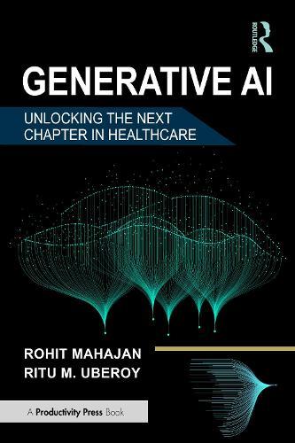 Generative AI: Unlocking the Next Chapter in Healthcare  by Rohit Mahajan at Abbey's Bookshop, 