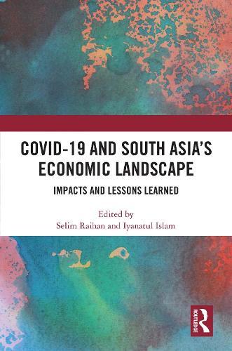 COVID-19 and South Asia's Economic Landscape: Impacts and Lessons Learned  by Selim Raihan at Abbey's Bookshop, 