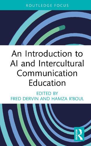 An Introduction to AI and Intercultural Communication Education  by Fred Dervin (University of Helsinki, Finland) at Abbey's Bookshop, 