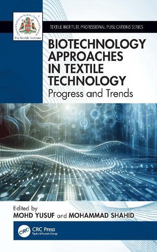 Biotechnology Approaches in Textile Technology: Progress and Trends  by Mohd Yusuf at Abbey's Bookshop, 