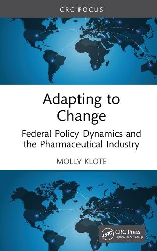 Adapting to Change: Federal Policy Dynamics and the Pharmaceutical Industry  by Molly Klote at Abbey's Bookshop, 