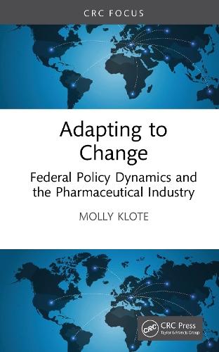 Adapting to Change: Federal Policy Dynamics and the Pharmaceutical Industry  by Molly Klote at Abbey's Bookshop, 