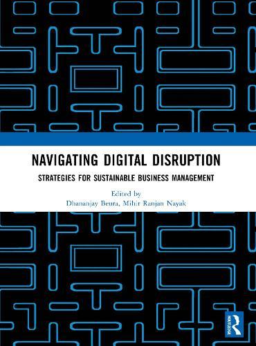 Navigating Digital Disruption: Strategies for sustainable business management