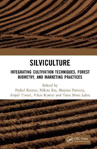 Silviculture: Integrating Cultivation Techniques, Forest Biometry, and Marketing Practices  by Prabal Kumar at Abbey's Bookshop, 
