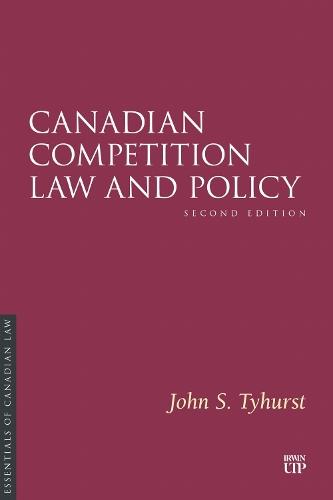 Canadian Competition Law and Policy, Second Edition  by John Tyhurst at Abbey's Bookshop, 