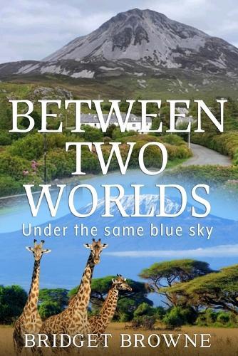 Between Two Worlds  by Bridget Browne at Abbey's Bookshop, 