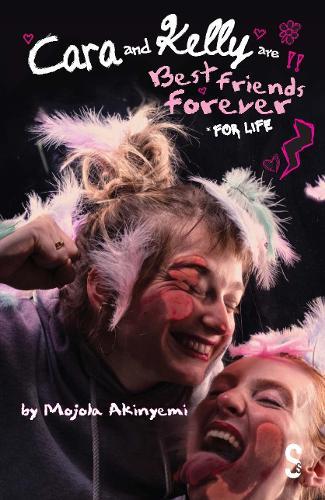 Cara and Kelly are Best Friends Forever For Life  by Mojola Akinyemi at Abbey's Bookshop, 