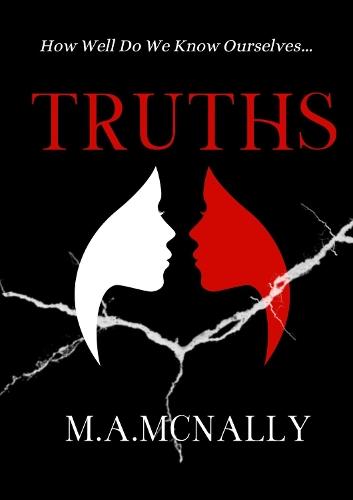 Truths: How Well Do We Know Ourselves  by M.A. McNally at Abbey's Bookshop, 