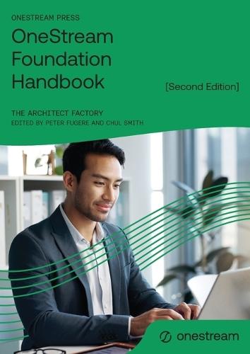 OneStream Foundation Handbook [Second Edition]  by The Architect Factory at Abbey's Bookshop, 