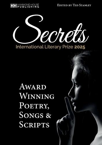 SECRETS Award wunning poetry, scripts and songs