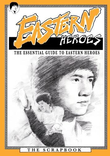 The Essential Guide to Eastern Heroes Magazine, DVD & video: Eastern Heroes