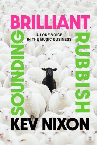 Brilliant Sounding Rubbish  by Kev Nixon at Abbey's Bookshop, 