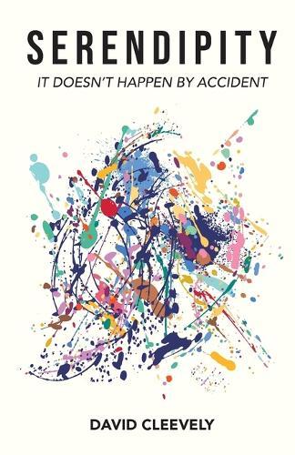 Serendipity: It Doesn't Happen by Accident  by David Cleevely at Abbey's Bookshop, 