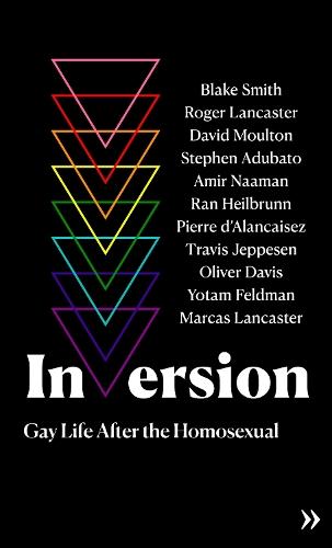 Inversion: Gay Life After the Homosexual  by Pierre d'Alancaisez at Abbey's Bookshop, 