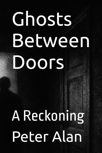 Ghosts Between Doors: A Reckoning  at Abbey's Bookshop, 
