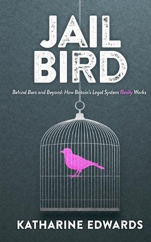 Jail Bird  by Katharine Edwards at Abbey's Bookshop, 